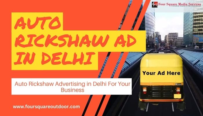 Best Auto Rickshaw ad in Delhi